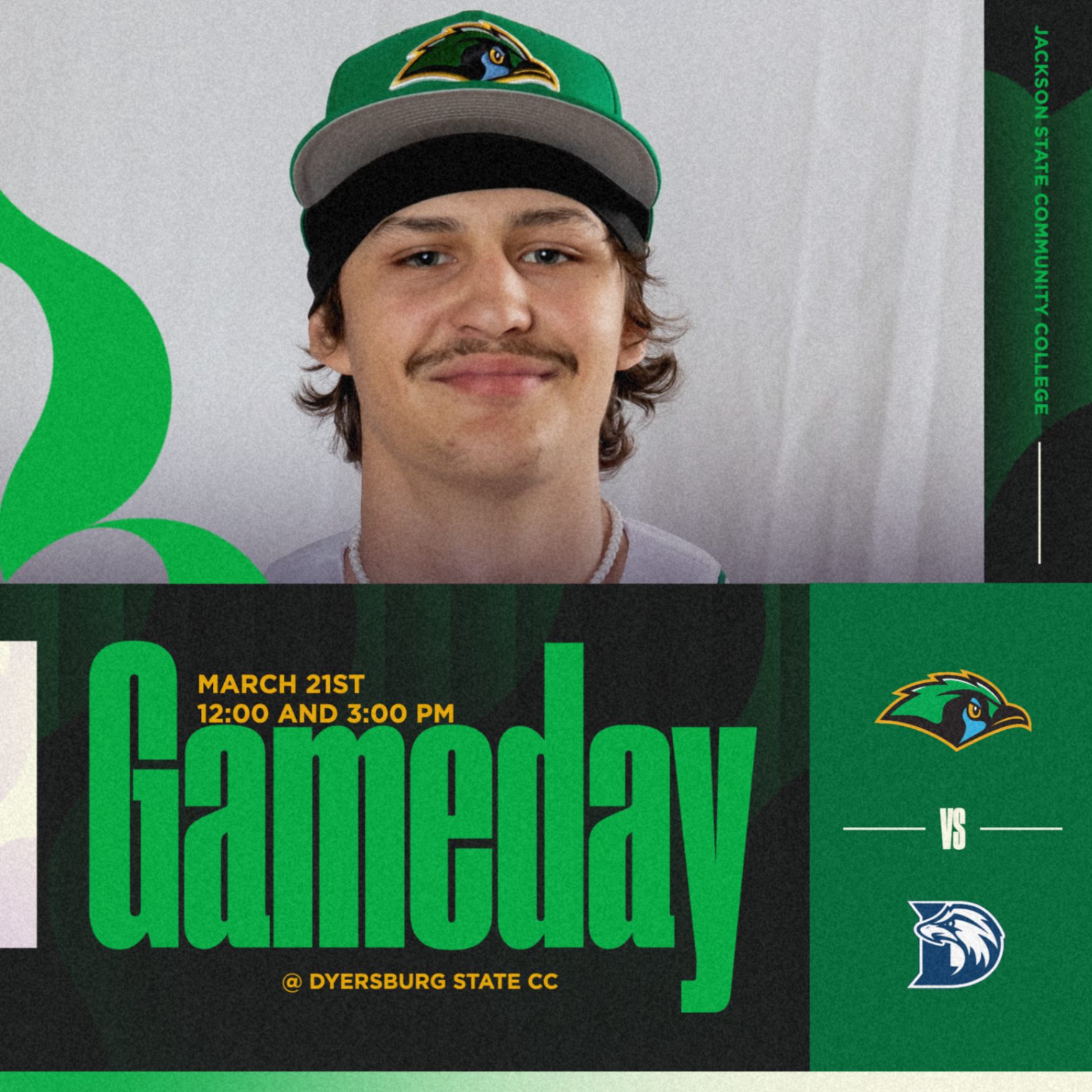 Graphic promoting a Jackson State Community College baseball game featuring a Green Jays baseball player wearing a green JSCC cap and smiling. The green and black design highlights “Game Day.” Text reads “March 21st | 12:00 and 3:00 PM @ Dyersburg State CC.” The graphic also shows the matchup with the Jackson State Green Jays vs. Dyersburg State Eagles, with both team logos displayed.
