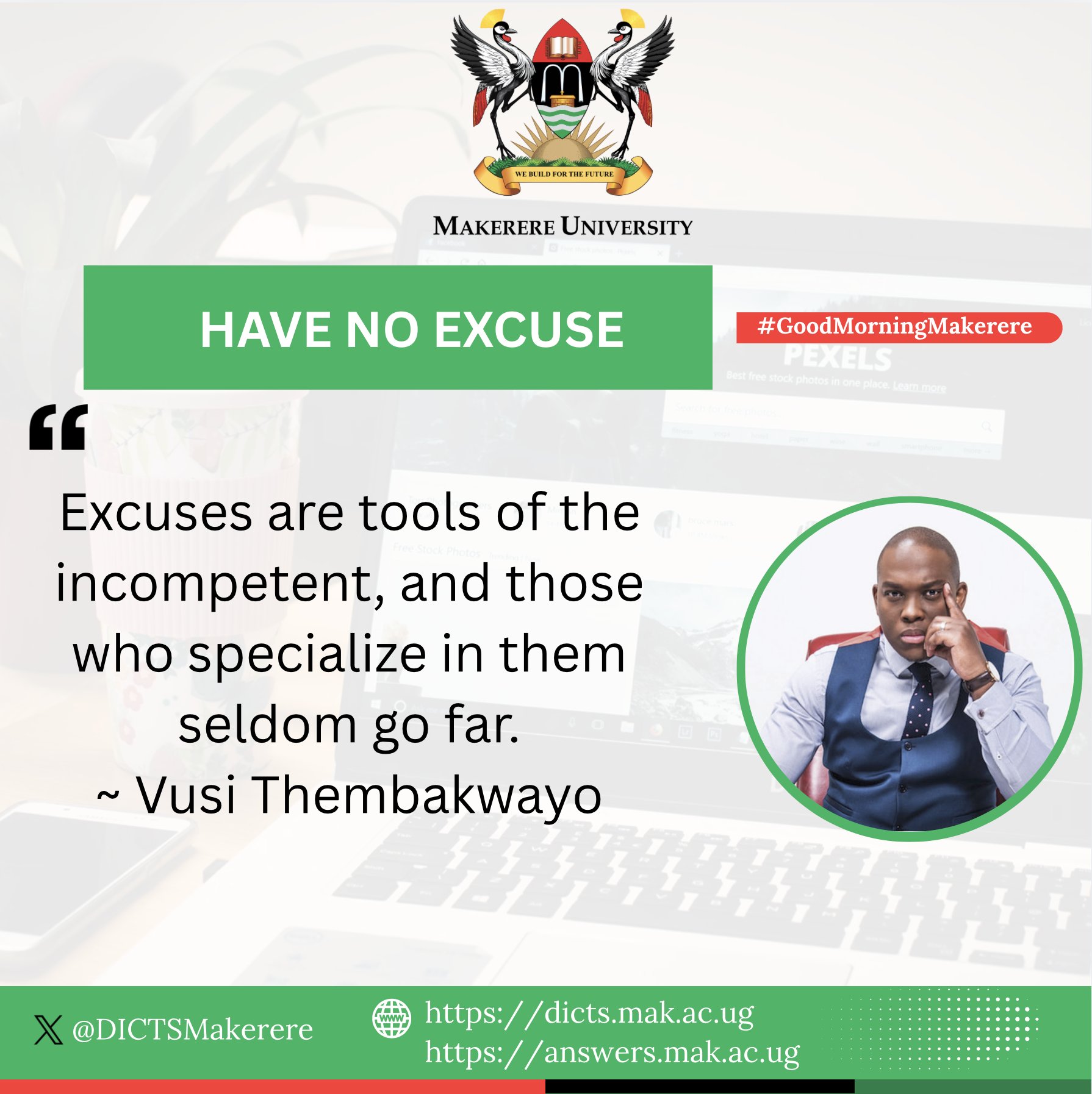 As you #BuildForTheFuture
Have no excuse because you seldom go far.
Good morning.