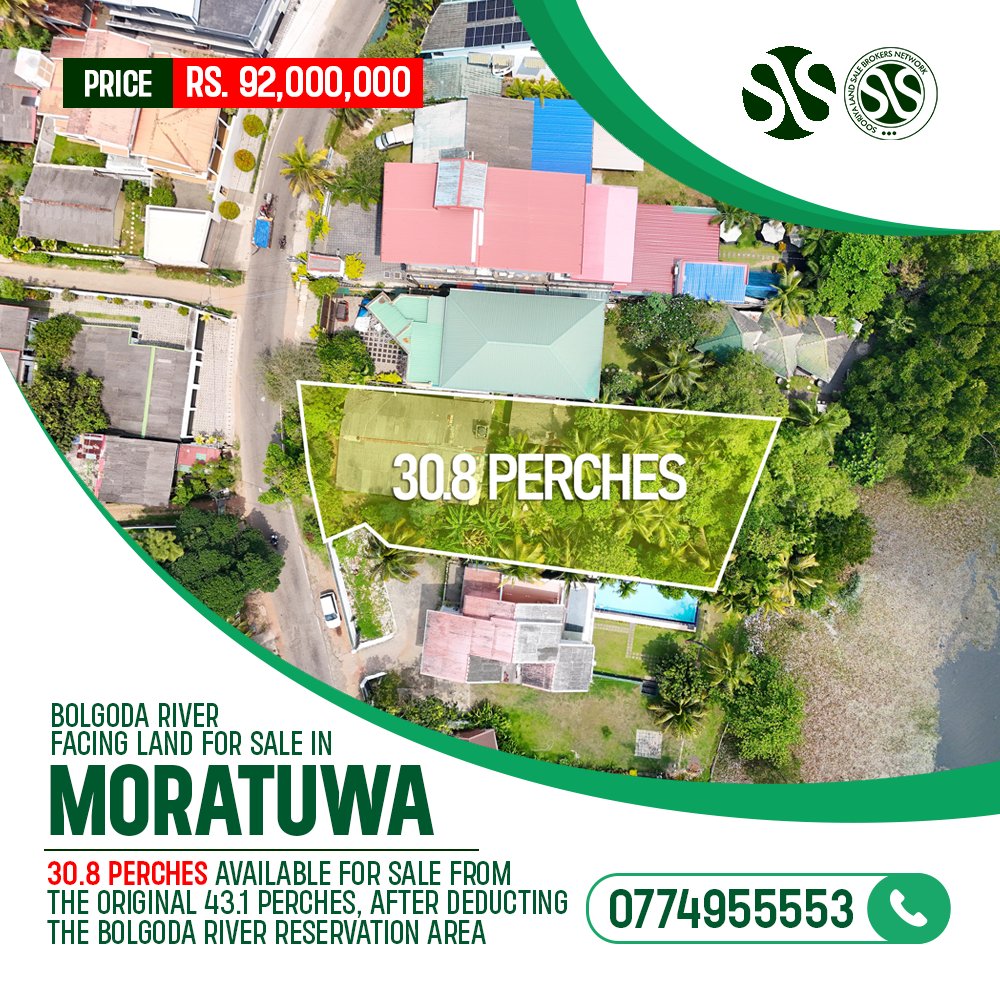 🚩 A rare riverfront property in Moratuwa offering scenic Bolgoda River views and exceptional development potential—perfect for a luxury residence or a unique waterfront commercial venture.

• 30.8 perches available for sale from the original 43.1 perches, after deducting the Bolgoda River reservation area
• Existing old houses currently generate rental income but are recommended to be demolished after purchase
• Ideal for a riverfront luxury home, hostel, boutique hotel, guest house, or waterfront restaurant
• Over 60 ft of road frontage facing the 40 ft wide De Soysa Road, Moratumulla
• Only 250 m to the Piliyandala – Moratuwa main road (Kospalana Bridge Junction)
• 650 m to the University of Moratuwa, offering strong potential for student accommodation demand
• 2 km to Galle Road (Katubedda Junction) and 2.7 km to Piliyandala Town

🔴 Price: Rs. 92 Million (Negotiable)