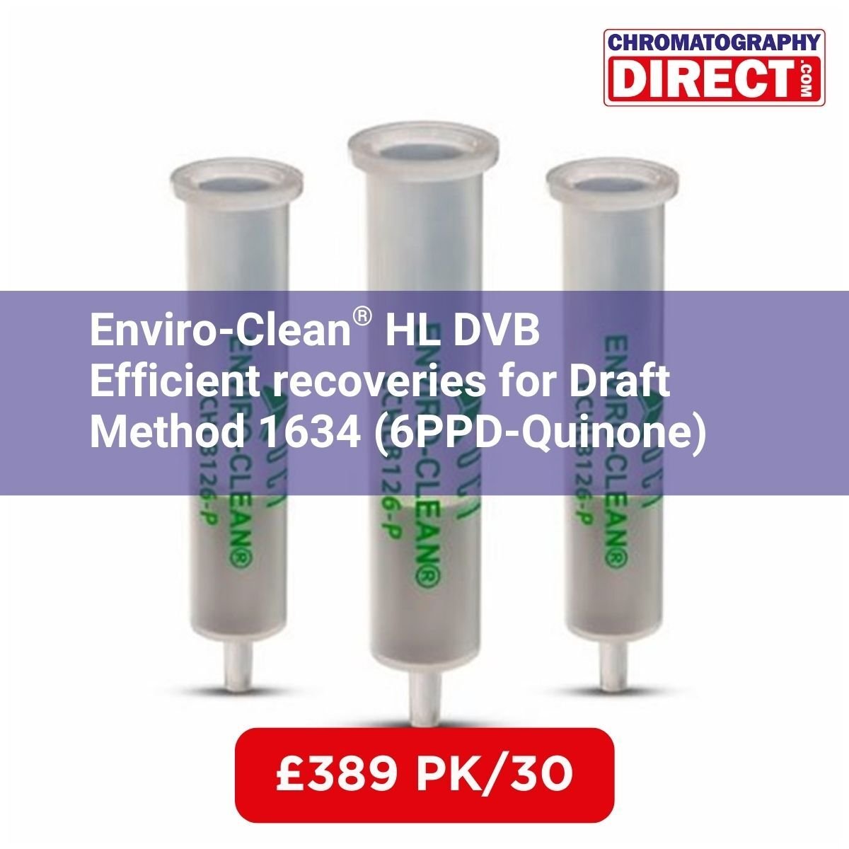 Enviro-Clean® HL DVB
Efficient recoveries for Draft Method 1634 (6PPD-Quinone)