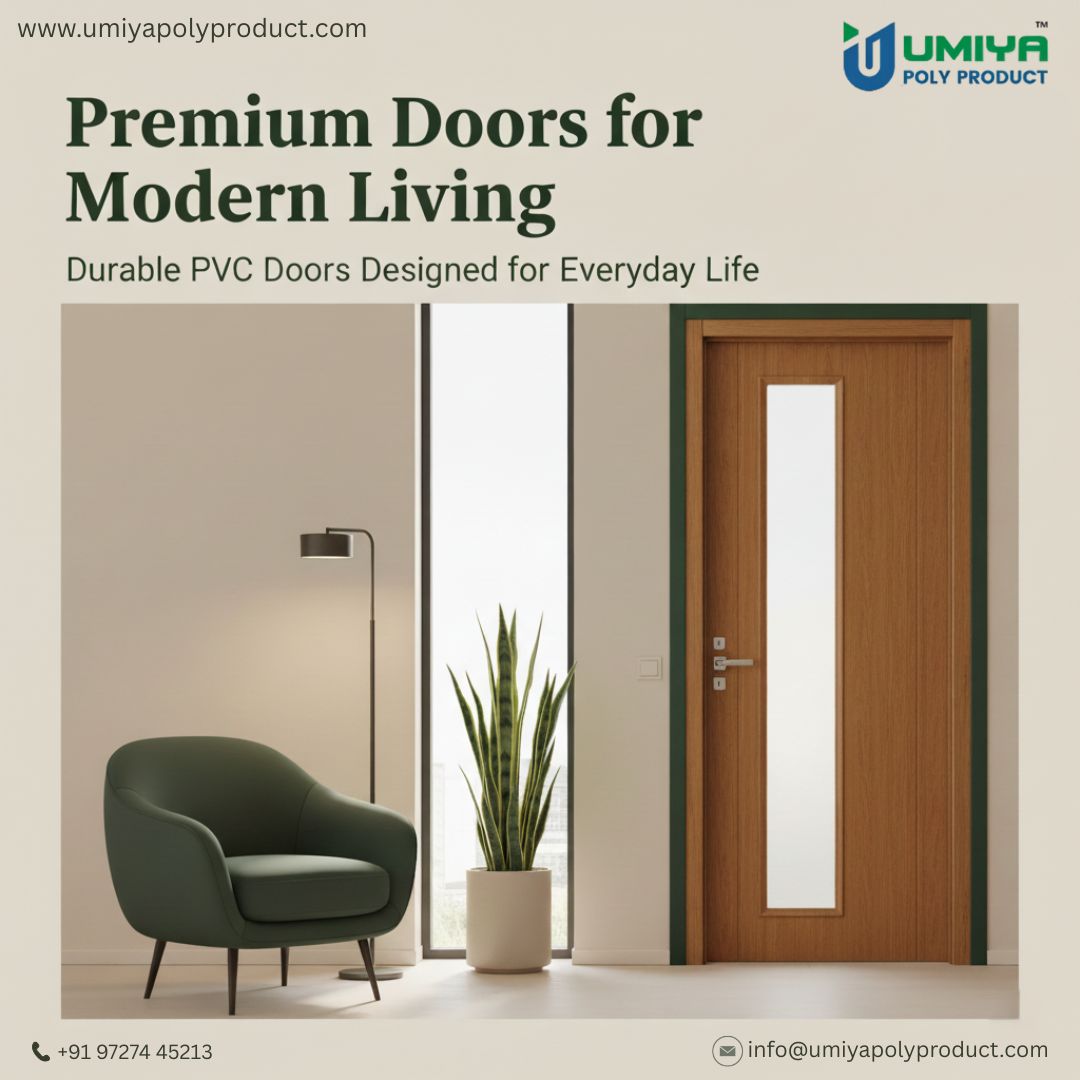 🚪 Durable PVC Doors Manufacturer in Gujarat | Umiya Poly Product 🚪

Umiya Poly Product offers premium PVC doors designed for modern living. Our durable, stylish, and low-maintenance doors are perfect for homes and commercial spaces across Gujarat. Contact us for high-quality PVC door solutions.

🚪 Upgrade Your Space with Premium PVC Doors

Give your home or workspace a modern and elegant touch with high-quality PVC doors from Umiya Poly Product. Designed for durability and style, our doors are perfect for everyday use and long-lasting performance.

✨ Why Choose Our PVC Doors?

✔ Strong & Long-Lasting
✔ Modern & Elegant Designs
✔ Low Maintenance
✔ Perfect for Homes & Offices

Create interiors that combine style, strength, and functionality.

📍 Visit us at: G – 69 Karnavati Mega Mall, Takshashila School Road, Vastral, Ahmedabad – 382418. Gujarat – India

📞Contact: +91 97274 45213
🌐 http://www.umiyapolyproduct.com
📩 info@umiyapolyproduct.com