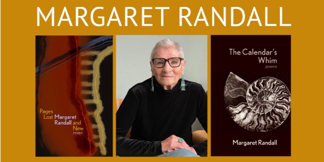 Photo of author Margaret Randall looking into the camera, in between her book covers PAGES LOST AND NEW and THE CALENDAR'S WHIM.