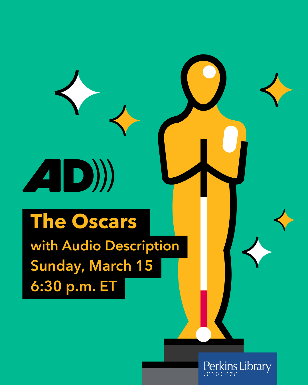 A gold statue of a figure on a pedestal holding a white cane in front of it with two hands. Text: The Oscars with Audio Description, Sunday, March 15, 6:30 p.m. ET. Logo: Perkins Library