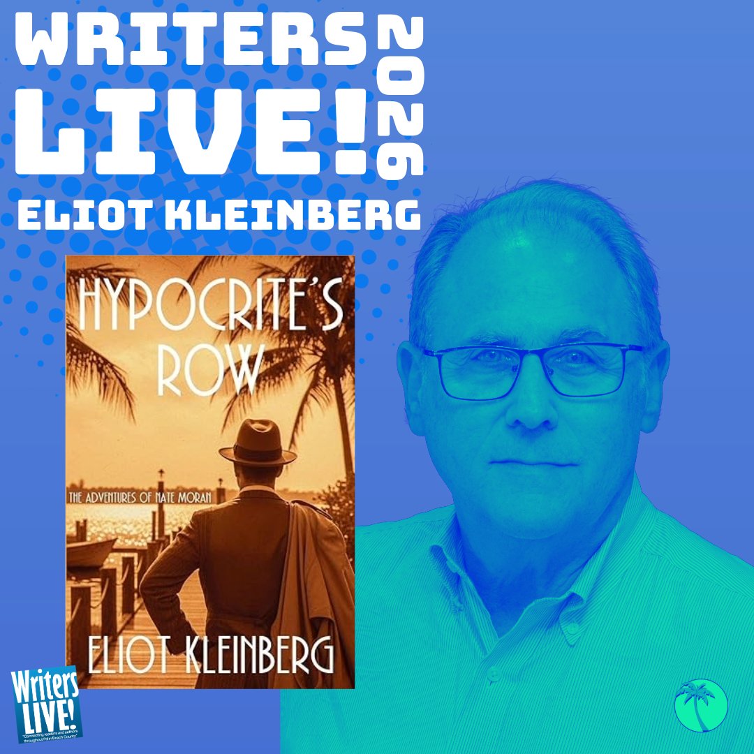 Eliot Kleinberg beside a cover of his book, "Hypocrite's Row." The cover is a sepia-toned photo of a man in a suit and fedora overlooking a tropical boat dock. Surrounding text reads "Writers Live! 2026. Eliot Kleinberg."