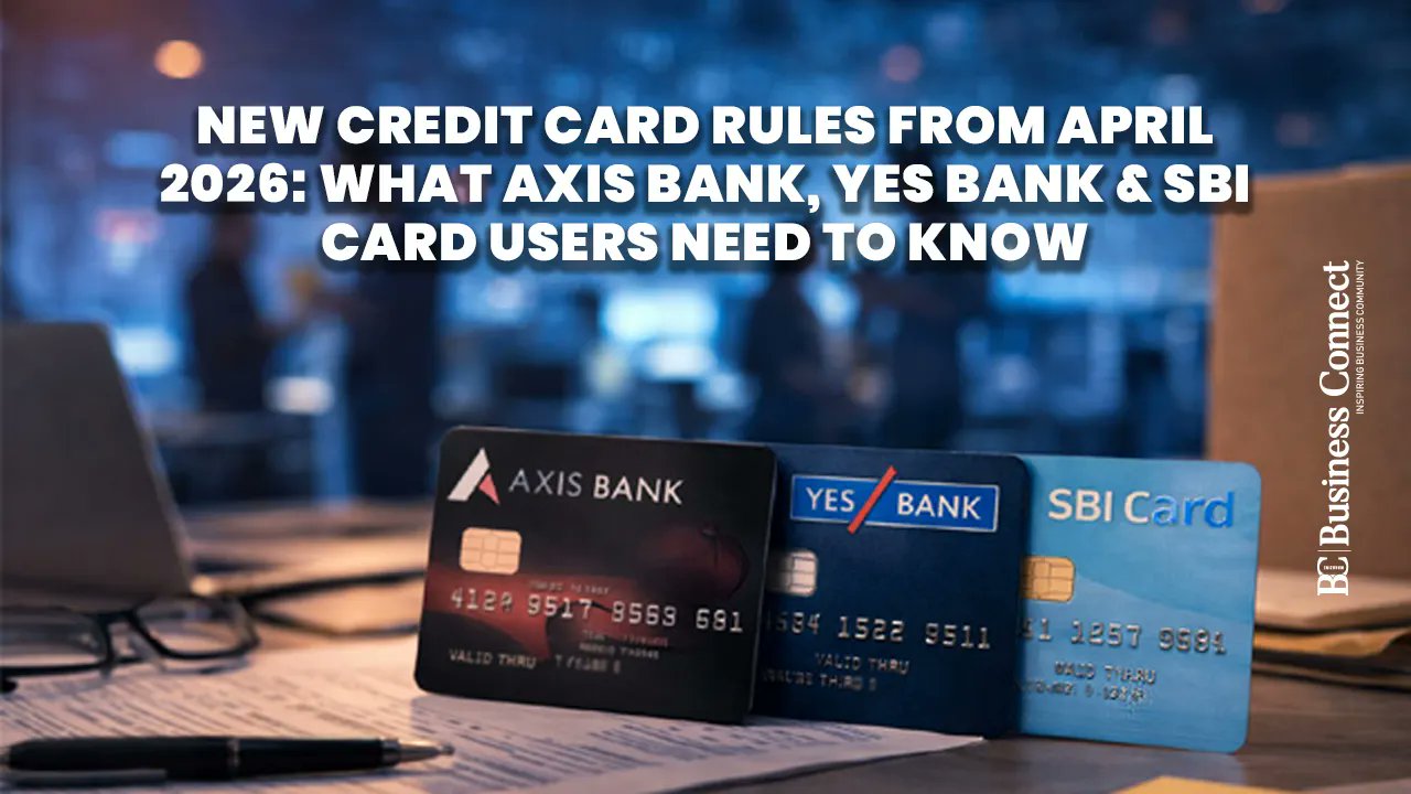 New credit card rules will take effect from April 2026 for Axis Bank, YES Bank, and SBI Card users. Check updates on reward redemption, cashback limits, wallet charges, and other key changes.

Read More:
https://businessconnectindia.in/new-credit-card-rules-from-april-2026/

#creditcardrules #axisbank #yesbank #yesbank #financenews #creditcardupdates #personalfinance 
