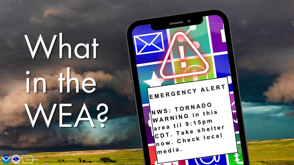 The graphic reads “What in the WEA?” along with a picture of a Wireless Emergency Alert (WEA) populated on the screen of a mobile device.