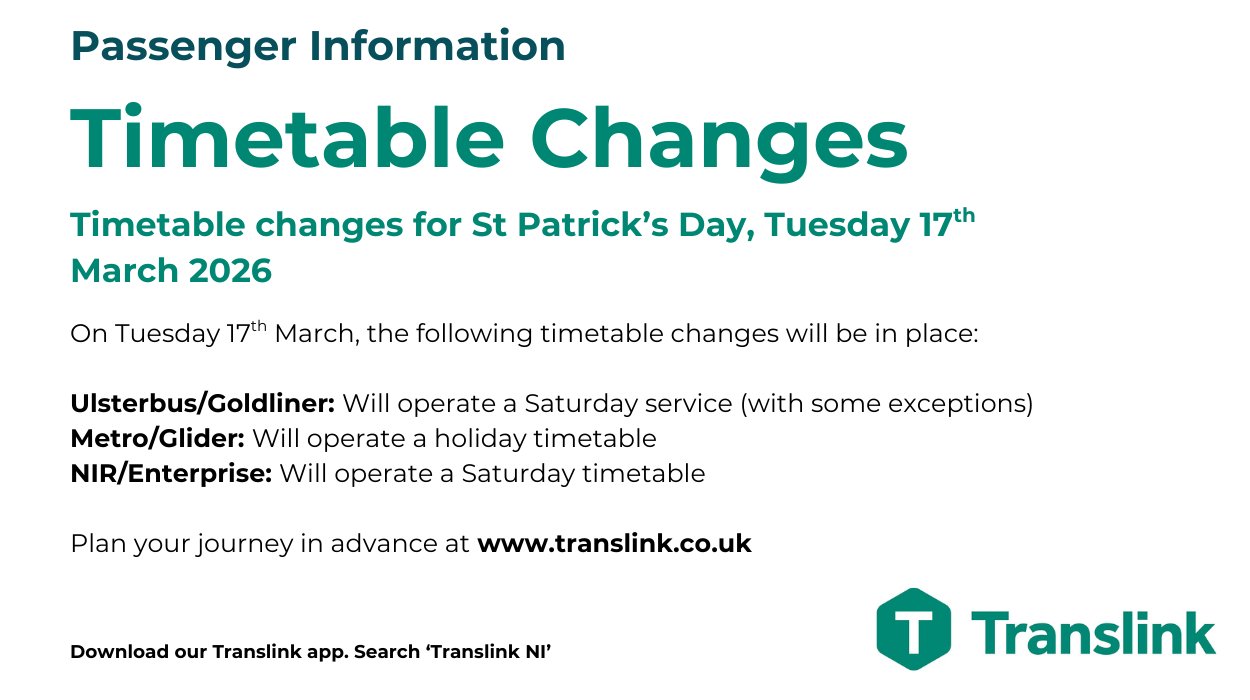 Passenger information image with details of timetable changes for St Patrick's Day on 17th March 2026. \n\nUlsterbus/Goldliner is operating a Saturday timetable with some exceptions \nMetro/Glider is operating a holiday timetable \nNIR/Enterprise is operating a Saturday timetable