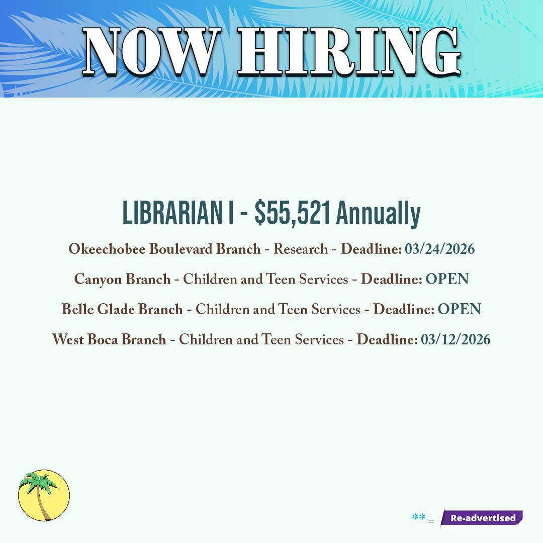 Job advertisement with 'Now Hiring' at the top, offering a Librarian I position for $55,521 annually. Lists branch deadlines, with roles in research and children/teen services. Features a blue background with palm leaf design and a small palm tree icon.