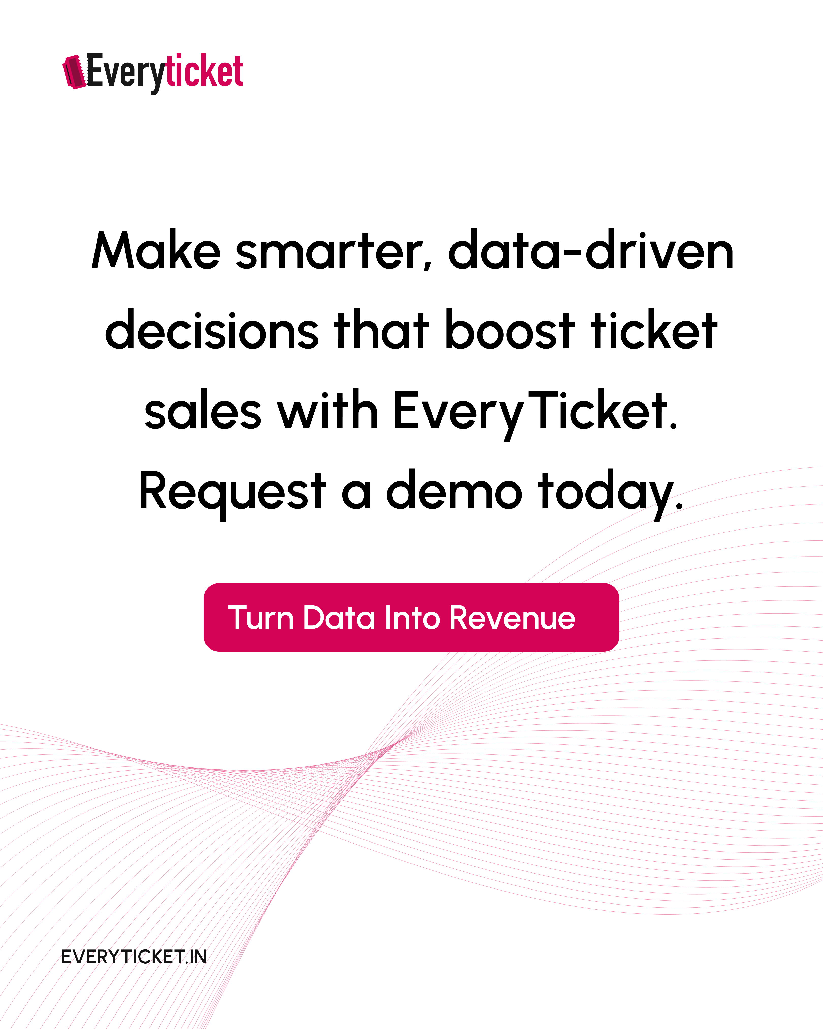Turn your data into real growth with EveryTicket