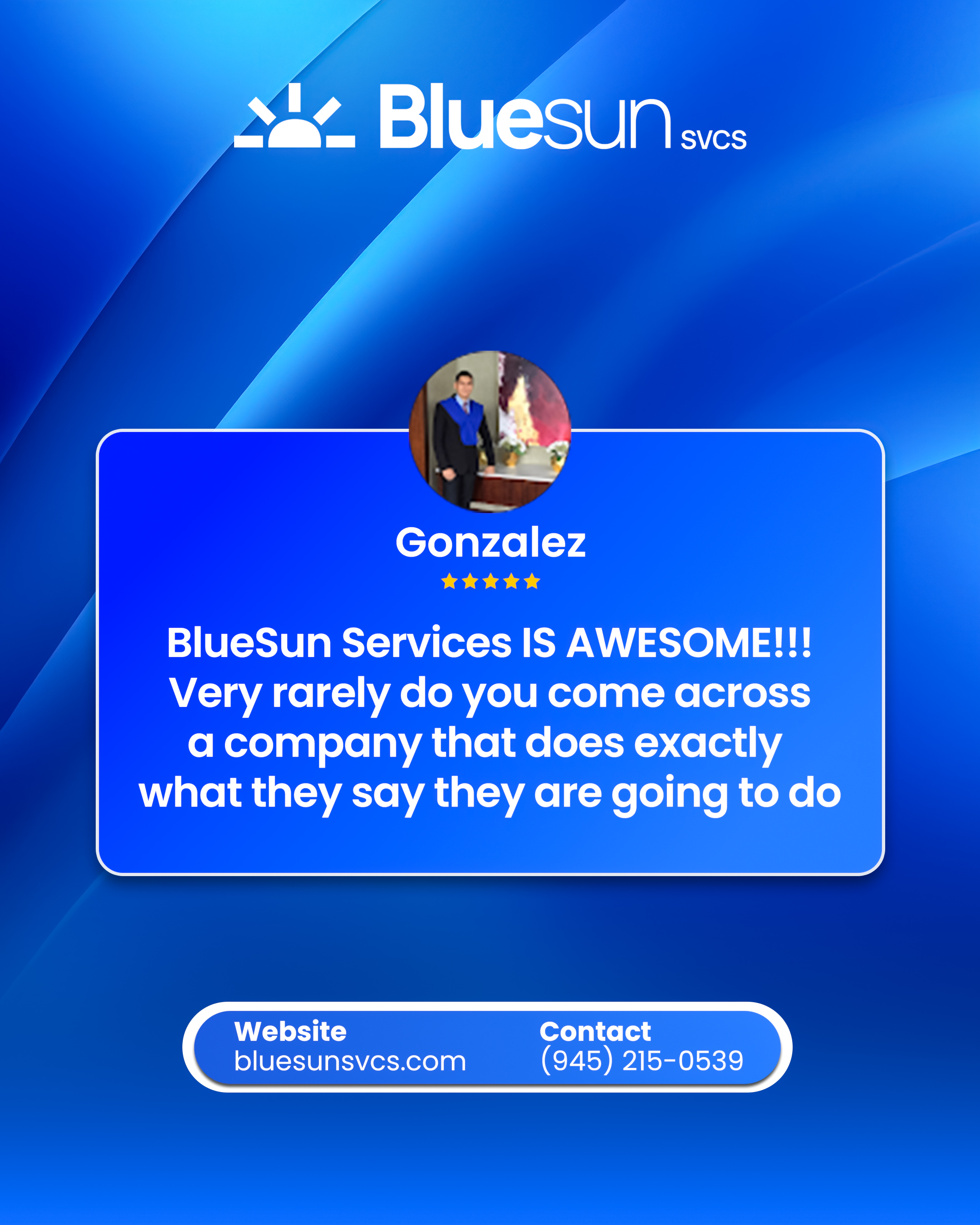 Branded testimonial card for Blue Sun Services displaying a 5-star rating from Gonzalez about the company's rare reliability and honesty.