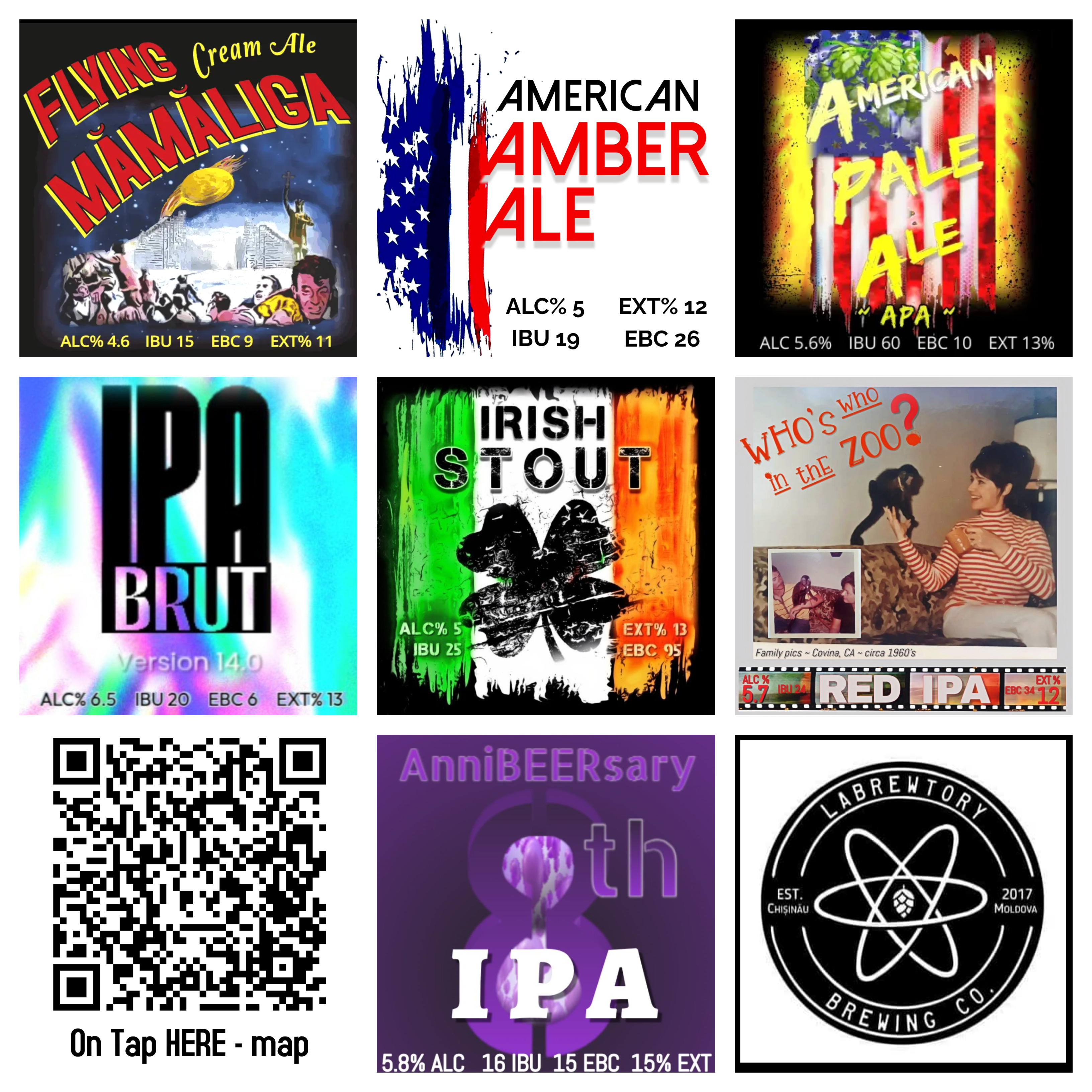 *Latest release/ Limited - 8th AnniBEERsary IPA
*Specialty brew/ Limited - Who’s who in the Zoo Red IPA (Roşie)
Always ON tap & bottles…
*New version - v.14.0 Brut IPA (Blonda)
Flying Mamaliga Cream Ale (Blonda)
American Amber (Red) Ale (Roşie)
Irish Stout (Bruna)
American Pale Ale - APA (Blonda)

https://labrewtory.md/
https://www.facebook.com/LabrewtoryBrewingCo
https://www.instagram.com/labrewtorybrewingmd/?hl=en
https://t.me/LaBREWtoryBreweryMD
https://www.tiktok.com/@labrewtorybrewingmd 
https://untappd.com/Labrewtory_Brewing_Company/photos 