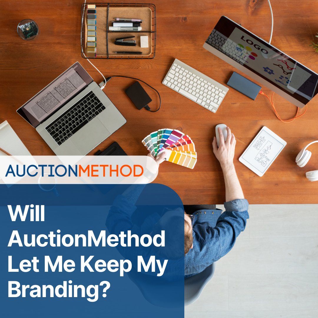 Will AuctionMethod Let Me Keep My Branding?