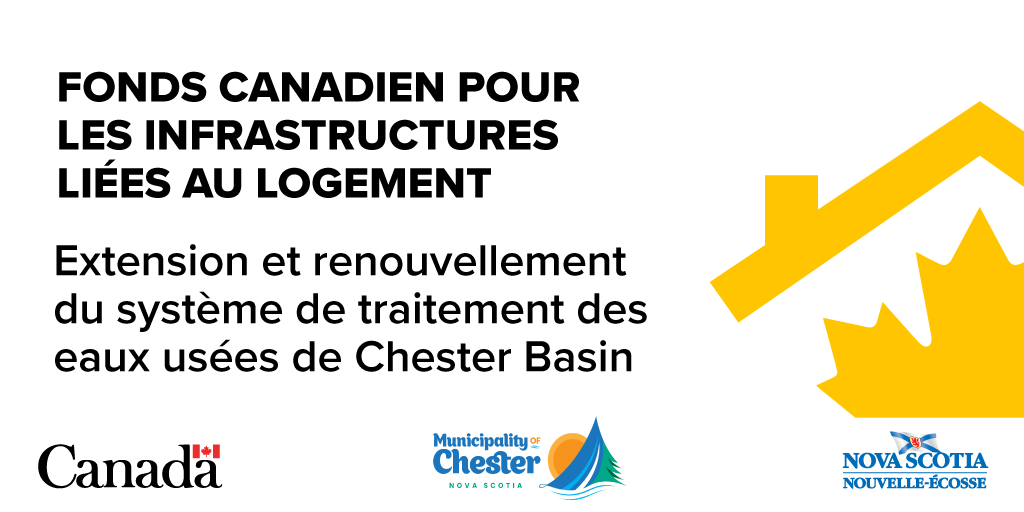 Fonds canadien pour les infrastructures liées au logement. Extension et renouvellement du système de traitement des eaux usées de Chester Basin
