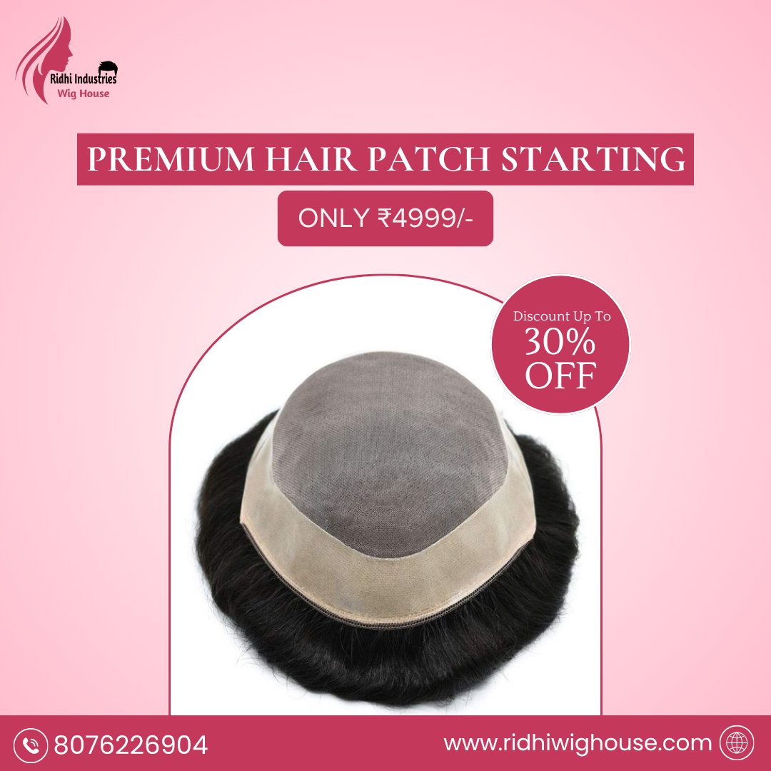 ✨ Premium Hair Patch Starting @ Just ₹4999! ✨

Say goodbye to hair loss and hello to a confident new you 💯
Upgrade your look instantly with our premium non-surgical hair patch – designed to give you a completely natural, undetectable finish.

🔥 Flat 30% OFF – Limited Time Offer! 🔥

💫 Why Choose Our Hair Patch?
✔️ 100% Human Hair – Real & Natural Look
✔️ Perfect Fit & Comfortable for Daily Wear
✔️ Sweat & Skin Friendly Base
✔️ Instant Transformation in Just 2 Hours
✔️ Long-Lasting & Easy to Maintain

Whether you're facing hair thinning or baldness, our advanced hair patch solution gives you back your style, confidence, and personality 😎

📦 Pan India Delivery Available
📞 Call/WhatsApp: 8076226904
🌐 Website: www.ridhiwighouse.com

💥 Don’t wait – transform your look today!

#RidhiWigHouse #hairpatchformen #hairpatch #nonurgicalhairsystem #hairwigformen #menshairpatch #hairpatchindia #hairreplacement #realhairwig #baldnesssolution #hairpatchdelhi #premiumhairpatch #ridhiiindustries