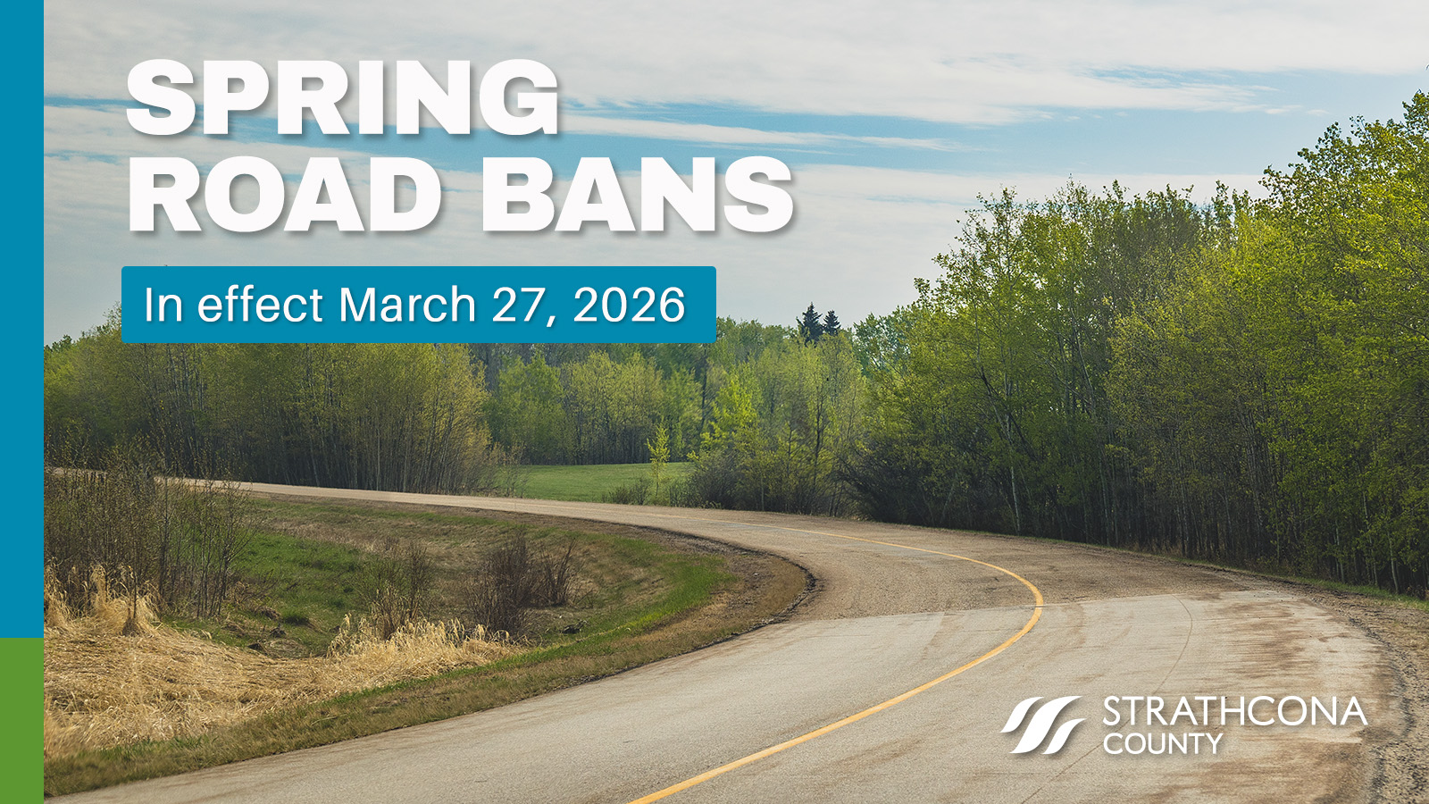 Curving rural road surrounded by spring greenery with text: ‘Spring Road Bans in effect March 27, 2026.'