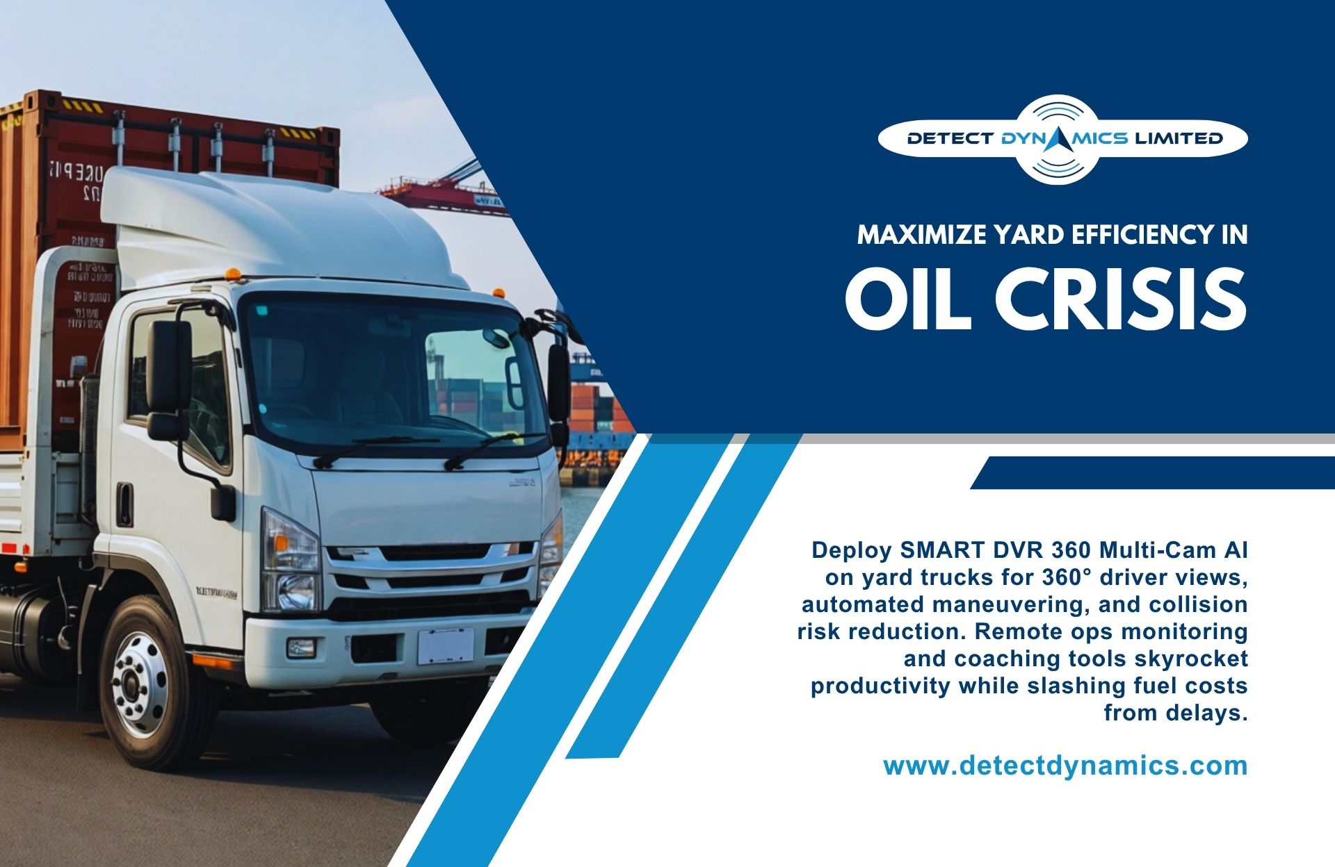 Detect Dynamics Limited, Tanzania, Kenya, Zambia, East Africa.
Maximize Yard Efficiency in Oil Crisis
AI Technology, AI Camera, Vehicle Camera, Dashcam, Dash Camera, Car Camera System, Video Telematics, Vehicle Security Camera, Car Surveillance Camera, Fleet Solutions, Fleet Management, Fleet Optimization, Driver Assistance System, Driver Monitoring System, ADAS, DMS, Vehicle Security, Driver Safety, Road Safety, Road Risk Management