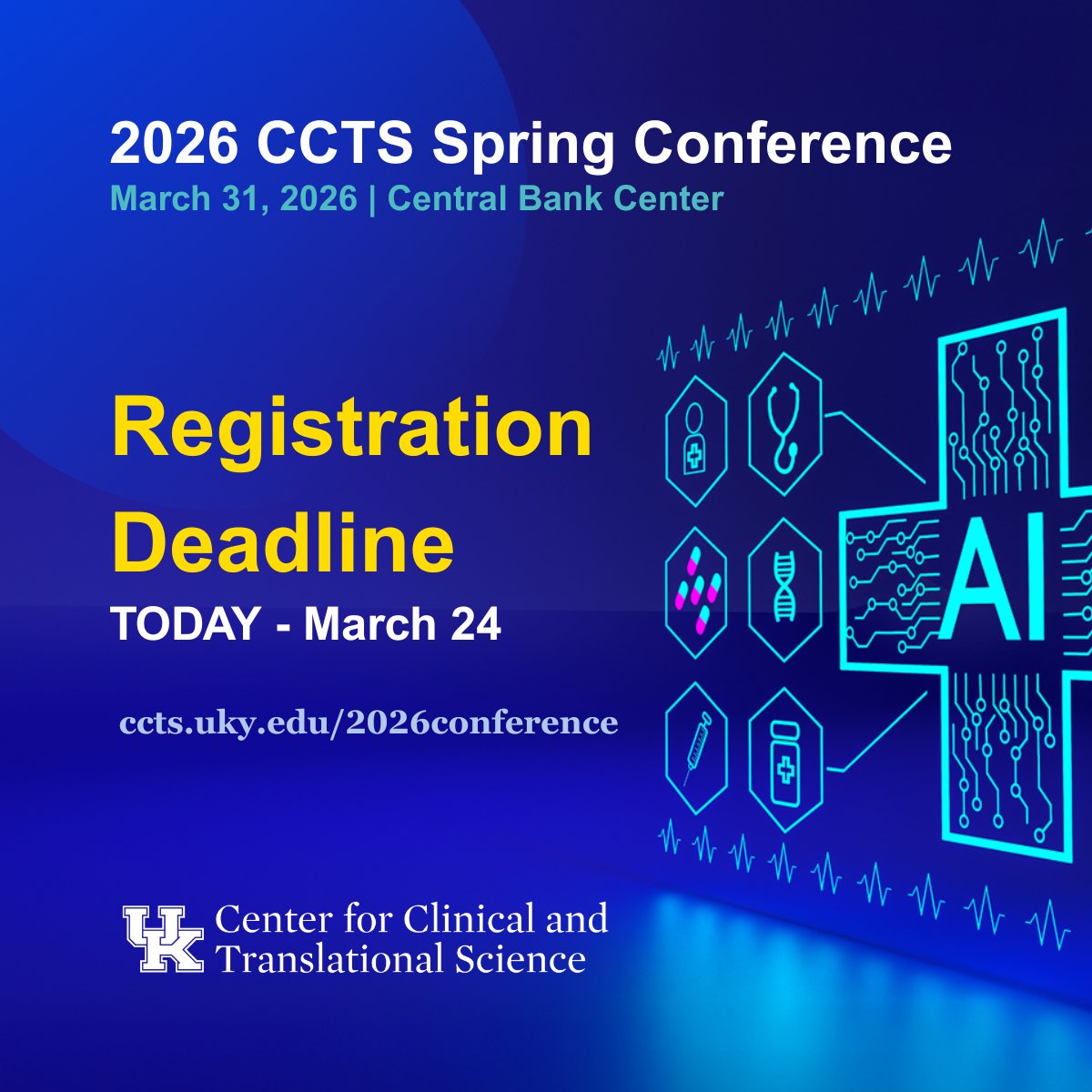 A promotional graphic for the 2026 CCTS Spring Conference. Text on the left reads: "2026 CCTS Spring Conference, March 31, 2026 at Central Bank Center. Registration Deadline TODAY - March 24." The UK Center for Clinical and Translational Science logo is in the bottom left corner.
