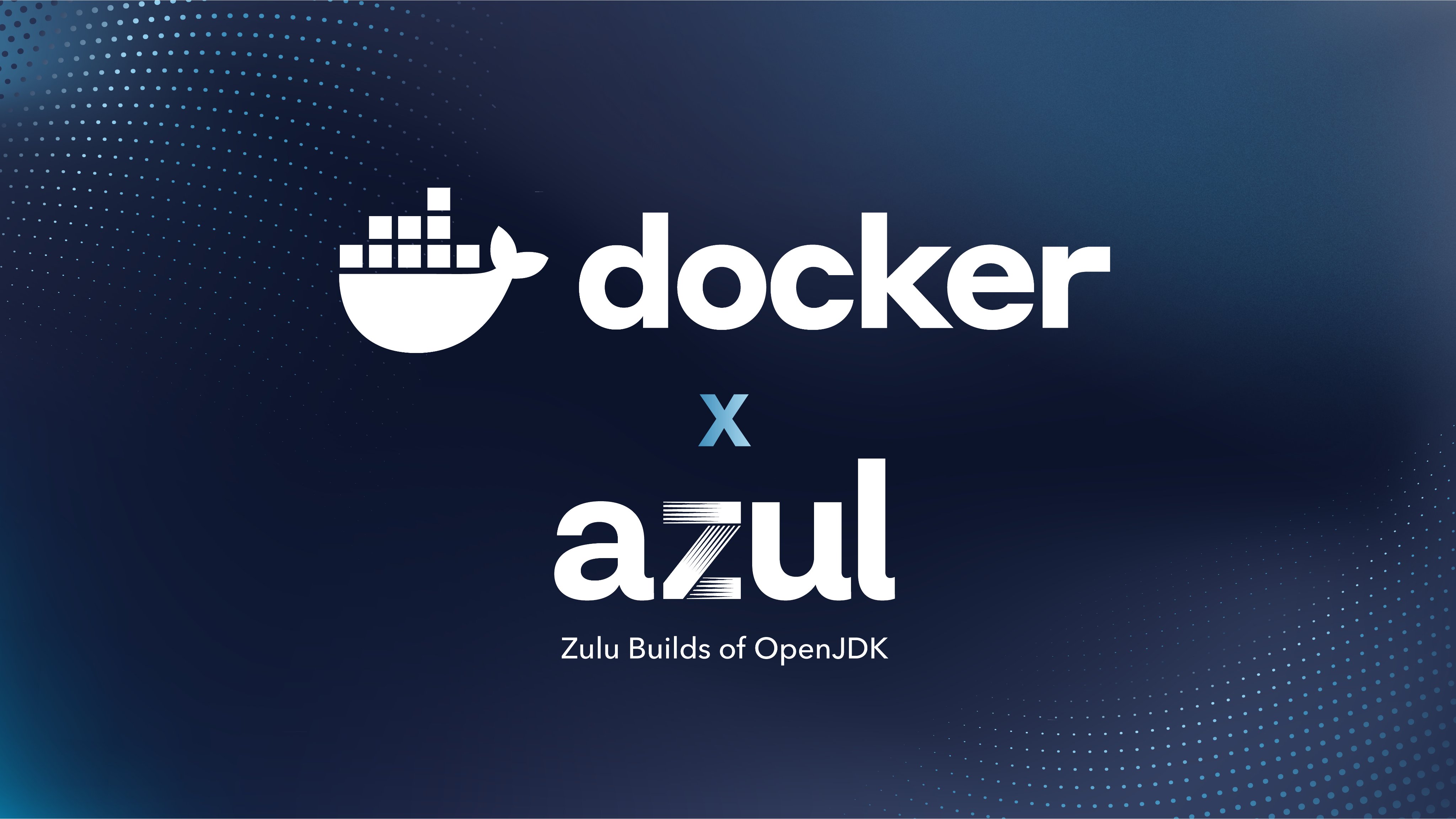 Docker and Azul logos displayed on a dark blue gradient background with dotted wave patterns, featuring the text “Docker × Azul” and “Zulu Builds of OpenJDK,” highlighting the collaboration between Docker Official Images and Azul Zulu OpenJDK.