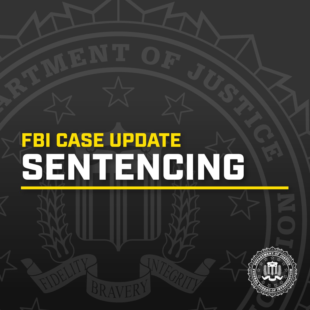 FBI case update announcement focusing on sentencing details with Department of Justice seal in the background.