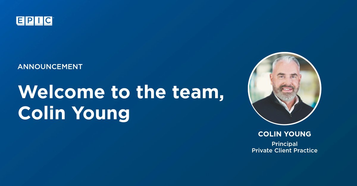 Announcement image with the EPIC logo. Text reads: "Welcome to the team, Colin Young." A circular inset shows a person, labeled "Colin Young, Principal, Private Client Practice." The background is blue.