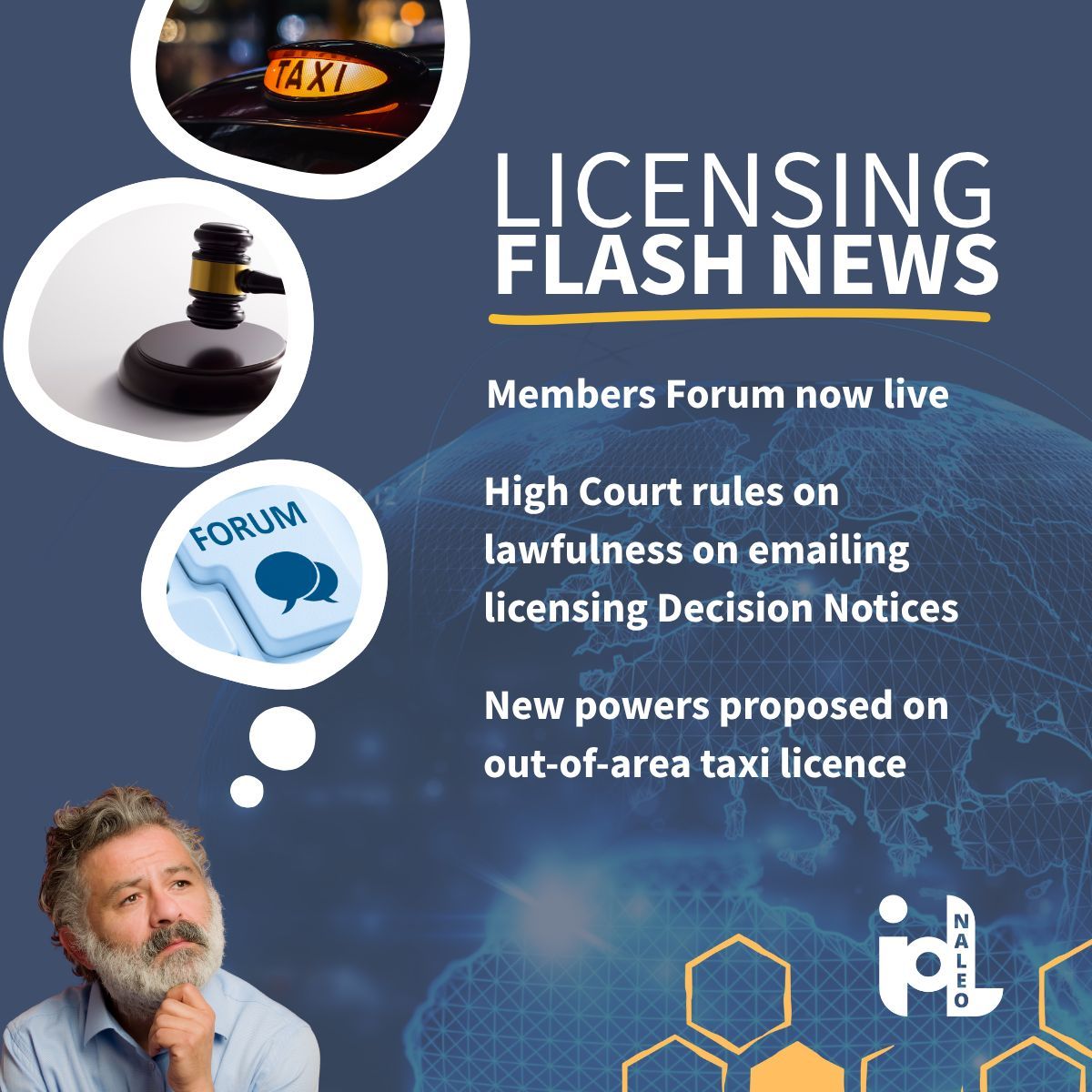 Graphic titled “Licensing Flash News” highlighting updates including the launch of the IoL Members Forum, a High Court ruling on emailing licensing Decision Notices, and proposed new powers for councils on out-of-area taxi licences.