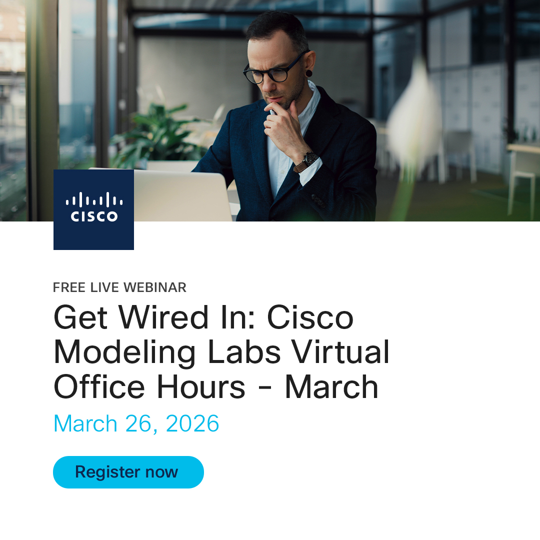 A webinar ad features a man with glasses in front of a laptop. Text reads: \"FREE LIVE WEBINAR Get Wired In: Cisco Modeling Labs Virtual Office Hours - March March 26, 2026. Register now\". A Cisco logo is also displayed.