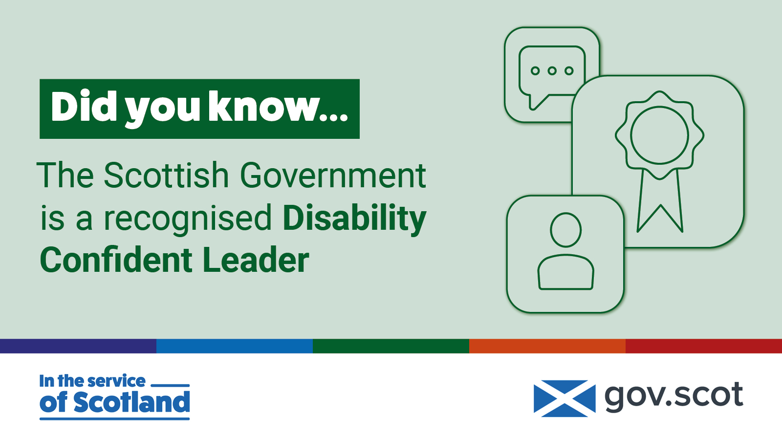 Did you know... The Scottish Government is a recognised Disability Confident Leader