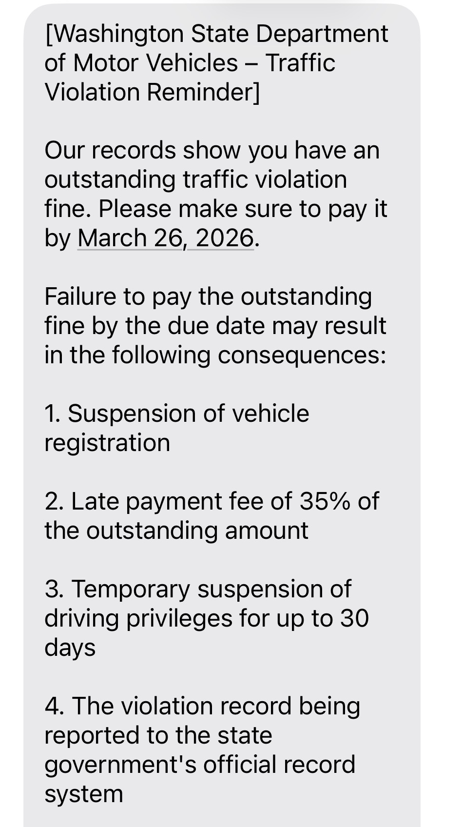 A notification from the Washington State Department of Motor Vehicles regarding an outstanding traffic violation fine. The message advises payment by March 26, 2026, to avoid consequences such as vehicle registration suspension, a 35% late payment fee, temporary driving privilege suspension for up to 30 days, and reporting to the government’s official record system.