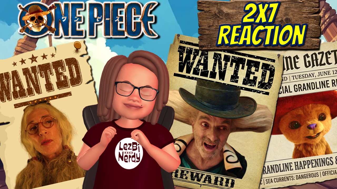 Thumbnail for a One Piece Season 2 Episode 2x7 reaction video. The One Piece logo is in the top left corner. Three "Wanted" poster style images are arranged across the background. From left to right: Dr. Kureha, the eccentric elderly doctor of Drum Island; Dr. Hiriluk, Chopper's surrogate father and quack doctor; and Tony Tony Chopper, the small blue-nosed reindeer with a big hat. In the foreground, center, is the channel's V-Tuber avatar, a Black woman with locs, glasses, and a dark red Lezbi Nerdy t-shirt, seated in a gaming chair. The text "2x7 Reaction" appears in bold yellow letters on a wooden sign in the top right.
