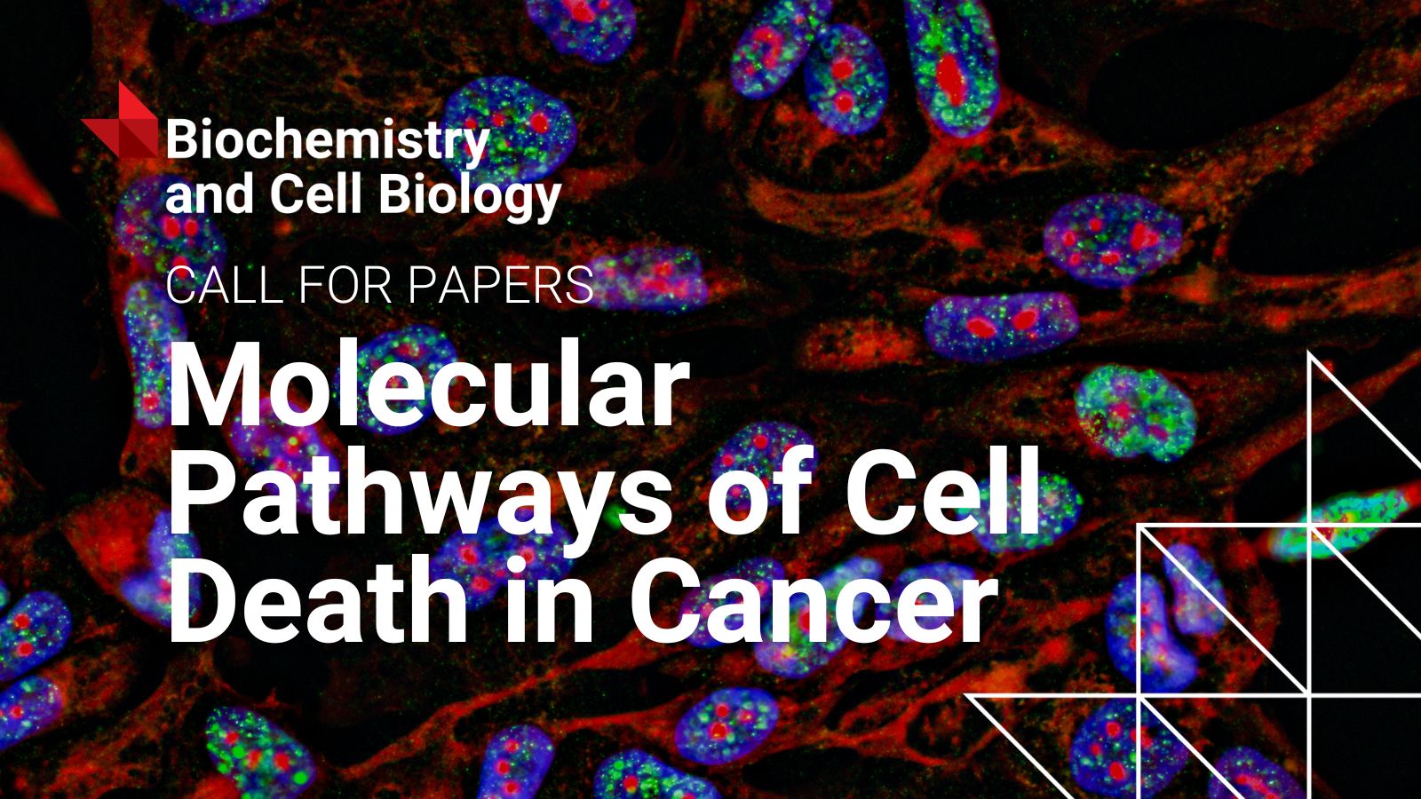 Background is a picture of red, blue and green cells. The Biochemistry and Cell Biology logo sits at the top left of the graphic. Beneath the logo reads 'CALL FOR PAPERS' followed by 'Molecular Pathways of Cell Death in Cancer'. The Canadian Science Publishing blaze emblem sits in the bottom right corner.