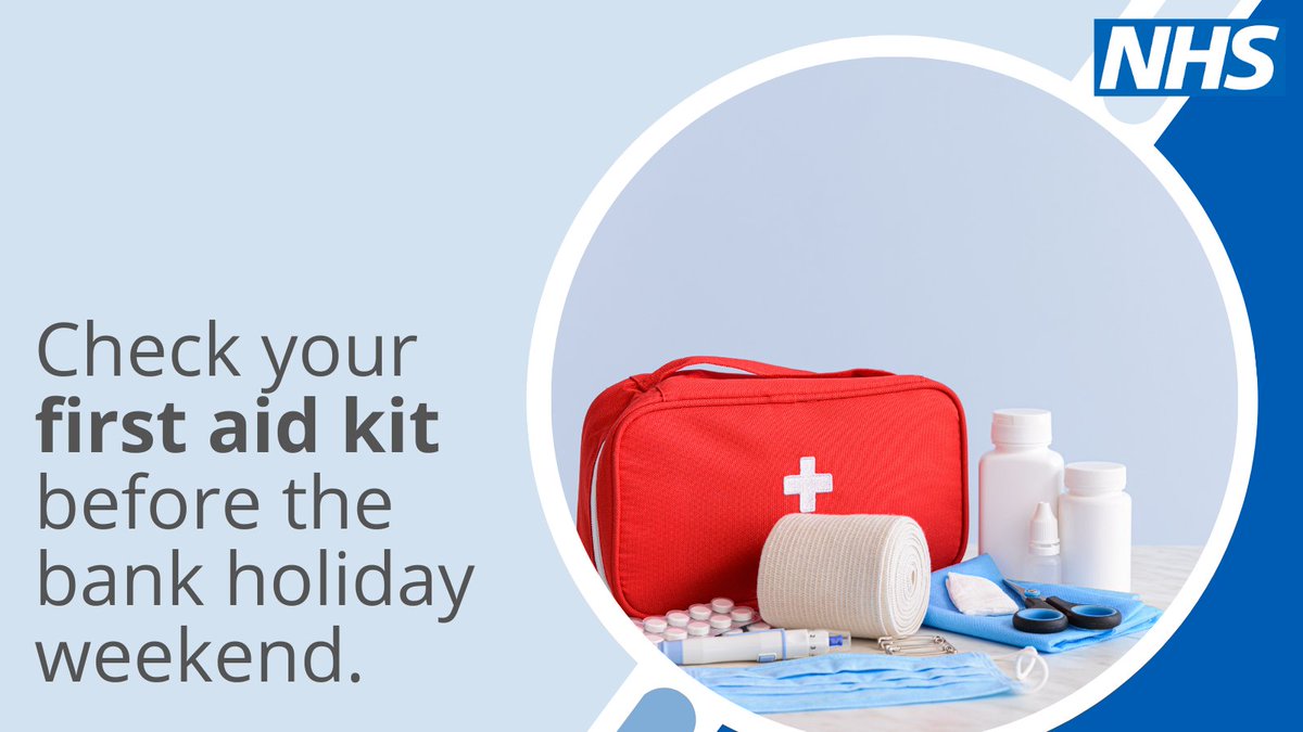 Check your first aid kit before the bank holiday weekend.