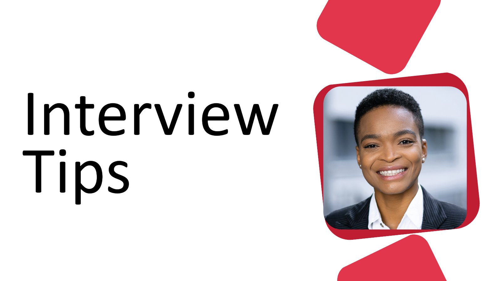 Text reads Interview Tips 

Image has an image of a person smiling and looking at the camera