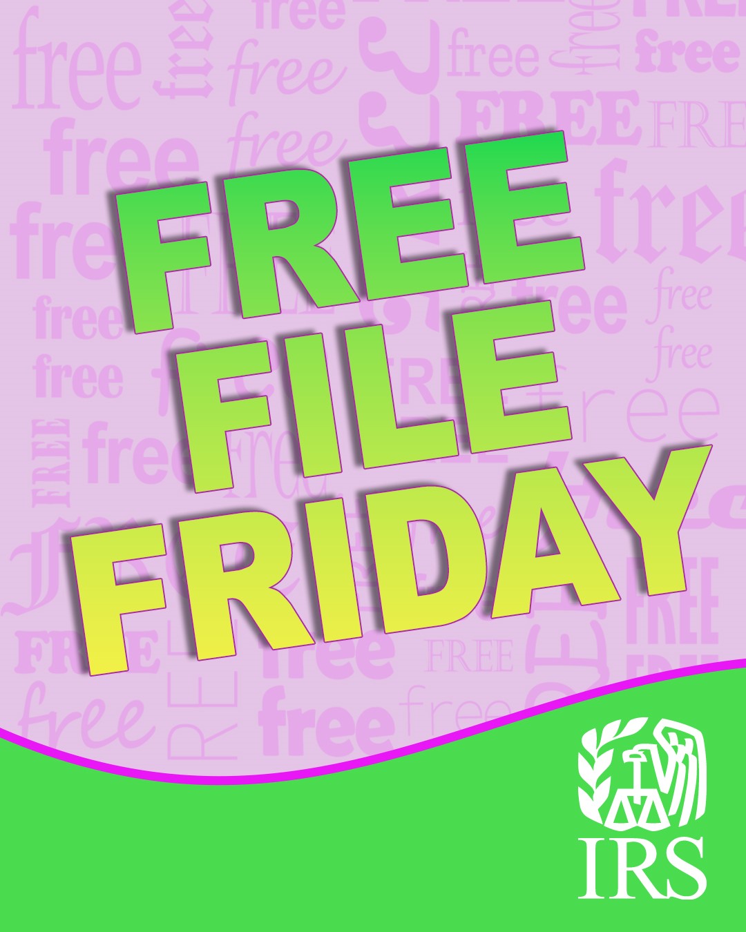 The text ‘Free File Friday’ overlaid on top of a background that reads: ‘free.’ IRS logo also displayed.