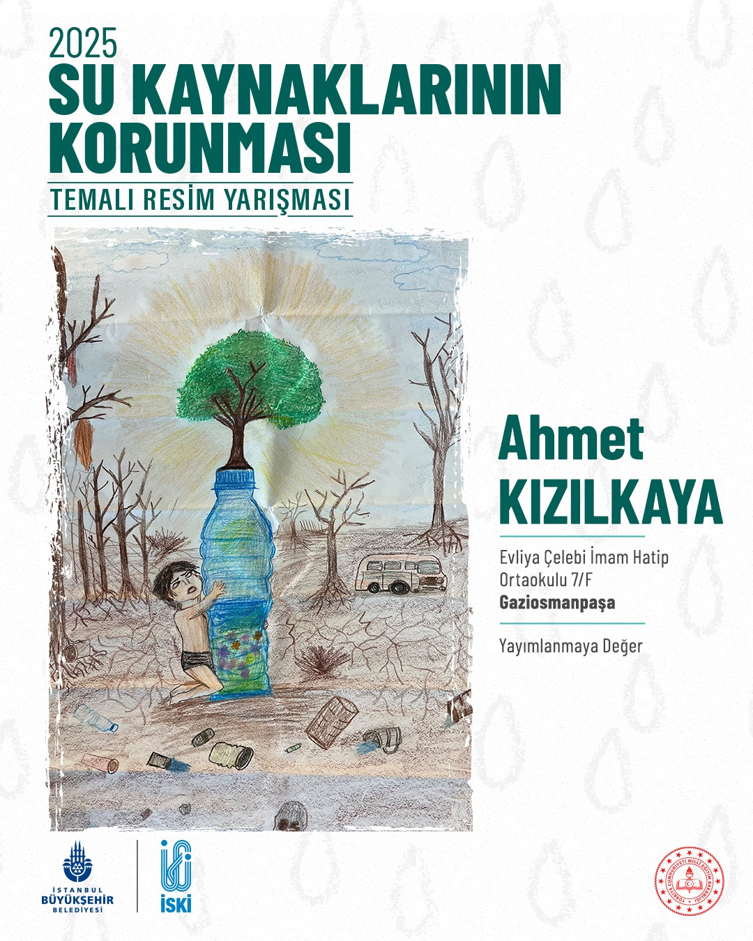Görselde, Su Kaynaklarının Korunması temalı Resim Yarışmasına katılan Ahmet KIZILKAYA'ya ait eser yer alıyor.