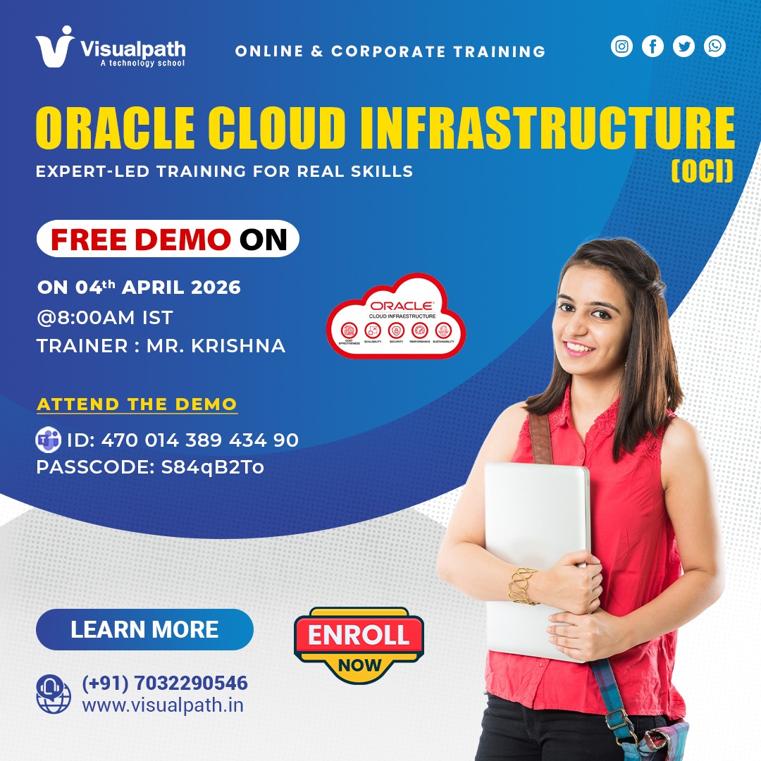 🎯 FREE Oracle Cloud Infrastructure (OCI) DEMO – Don’t Miss Out!
🚀 Kickstart your cloud career with #OracleCloudInfrastructure (OCI) training at Visualpath! Join our FREE live demo session and gain real-time, industry-ready skills.

✨ Demo Details:
📅 Date: 4th April 2026
🕗 Time: 8:00 AM IST
👨‍🏫 Trainer: Mr. krishna
🔗 Join Link: https://bit.ly/3PBdK6S   
🆔 Meeting ID: 470 014 389 434 90
📌 Password: S84qB2To

✨ What You Will Learn:
✔ Basics of cloud computing concepts
✔ Overview of OCI services and tools
✔ Introduction to deployment in cloud
✔ Understanding infrastructure management
✔ Real-time use case insights
📢 𝗟𝗶𝗺𝗶𝘁𝗲𝗱 𝘀𝗲𝗮𝘁𝘀 – 𝗝𝗼𝗶𝗻 𝗲𝗮𝗿𝗹𝘆! 

📞 For Details: +91 7032290546
🌐 Website: https://www.visualpath.in/oracle-cloud-infrastructure-online-training.html 

#Visualpath #OracleCloud #OCI #CloudComputing #DevOps #AWSCertified #Azure #ITTraining #OnlineLearning #TechCareers #CareerGrowth #CloudJobs #SoftwareTraining #CorporateTraining #LearnCloud 
