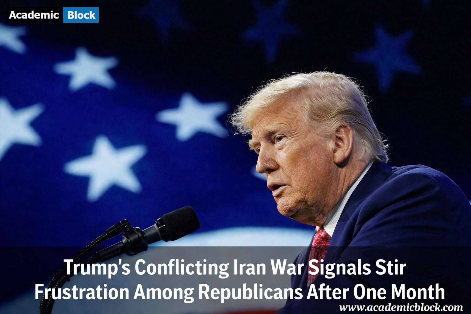 Image showing Donald Trump alongside a headline about conflicting signals on the Iran war, highlighting frustration among GOP lawmakers and uncertainty around US strategy.