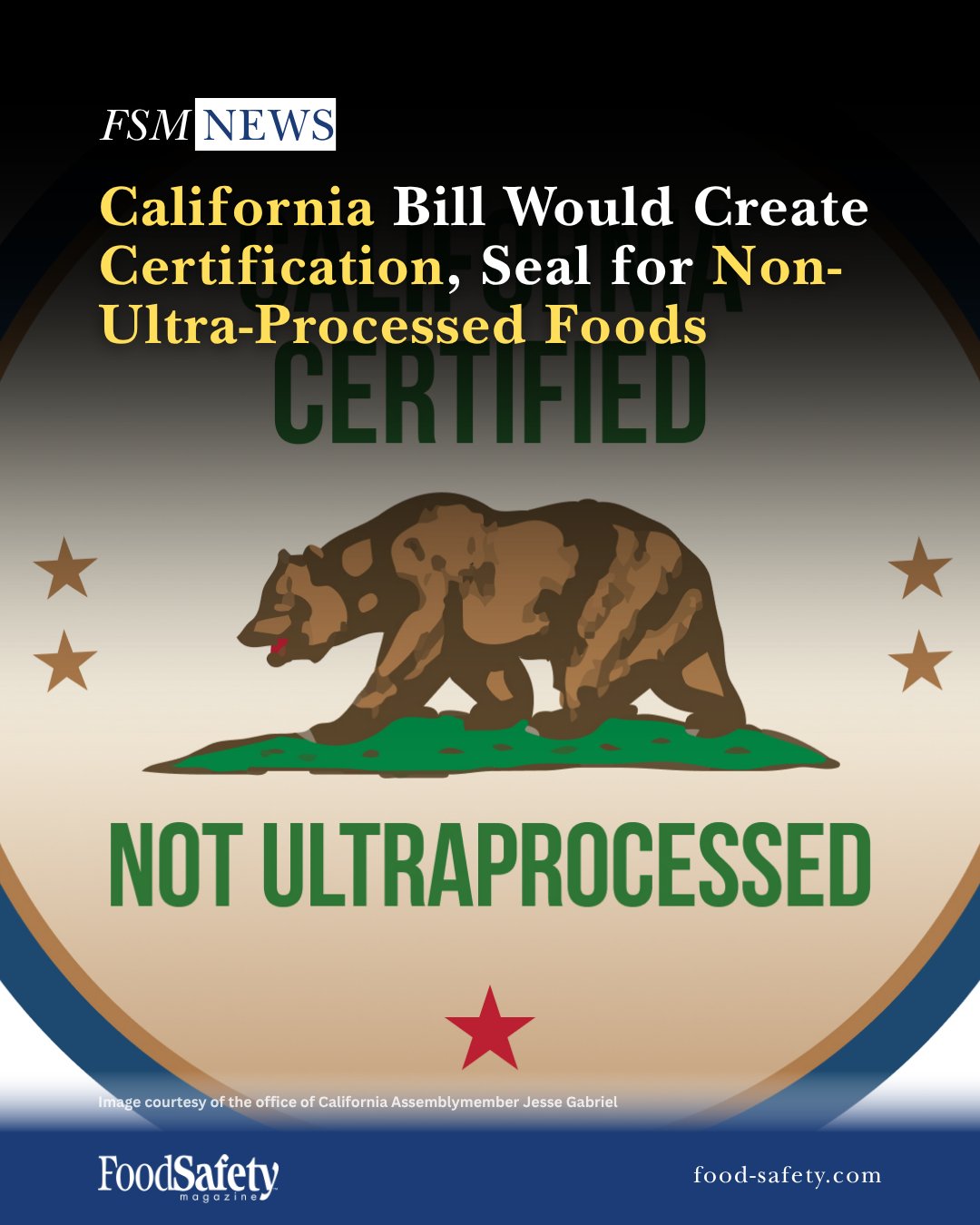 California Bill Would Create Certification, Seal for Non-Ultra-Processed Foods