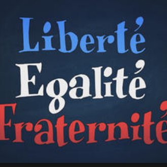 LIBERTÉ ÉGALITÉ FRATERNITÉ