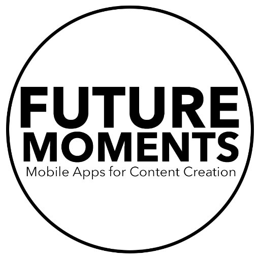 Future Moments: Apps for Content Creation