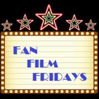 Fan Film Fridays Podcast