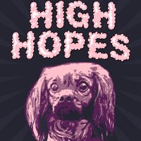 High Hopes Show