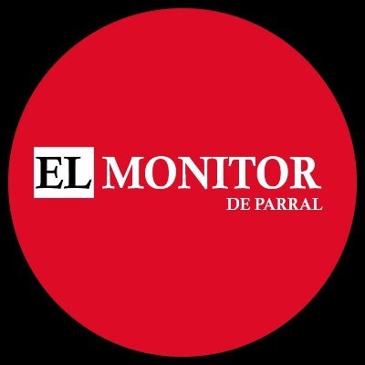 EL MONITOR DE PARRAL