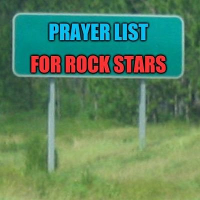 Prayer List For Rock stars