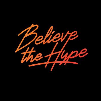 #BelieveTheHype