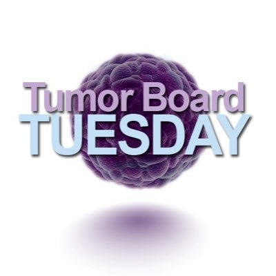 #TumorBoardTuesday
