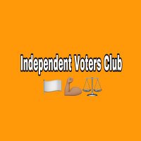 Independent Voters Club 🏳️💪🏽⚖️