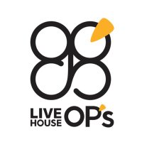 LIVE HOUSE OP's