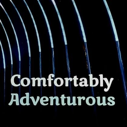 ComfortablyAdventurous