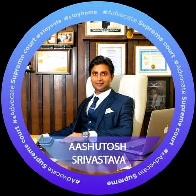 Advocate Aashutosh Srivastava