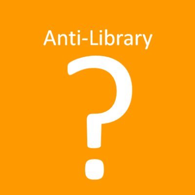 Inquiry From An Anti-Library